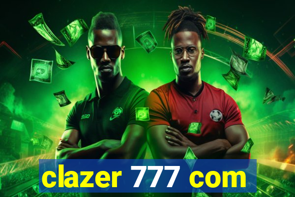 clazer 777 com